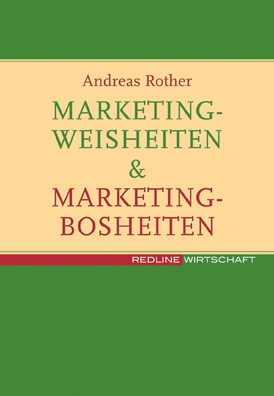 Marketingweisheiten & Marketingbosheiten