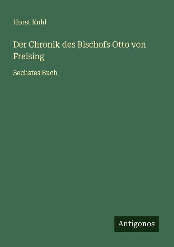Der Chronik des Bischofs Otto von Freising