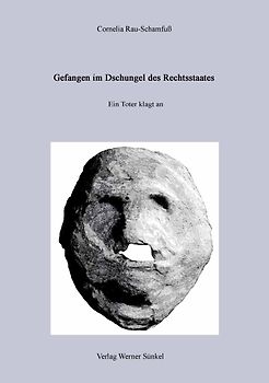 Gefangen im Dschungel des Rechtsstaats