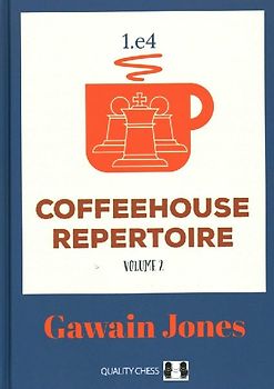 Coffeehouse Repertoire 1.E4 Volume 2