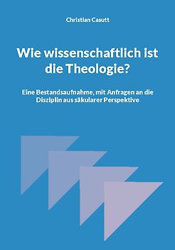 Wie wissenschaftlich ist die Theologie?