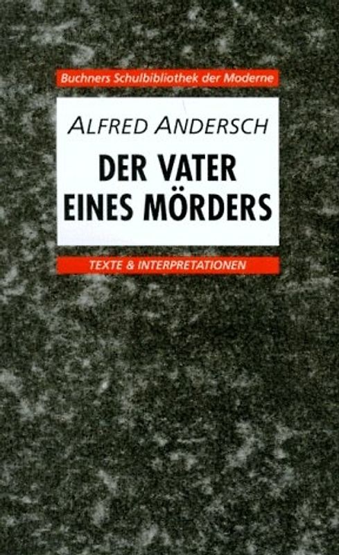 Der Vater eines Mörders. Text & Kommentar