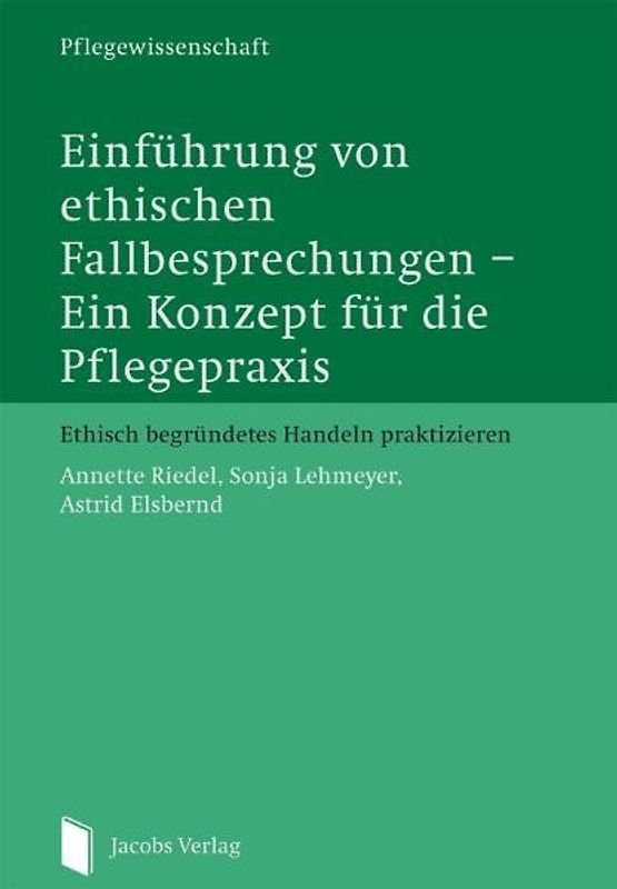 Einführung von ethischen Fallbesprechungen – Ein Konzept für die Pflegepraxis