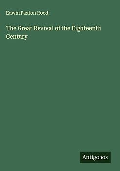 The Great Revival of the Eighteenth Century