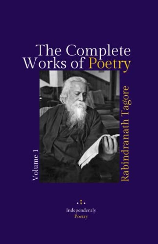 The Complete Works of Poetry: Volume 1