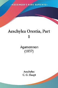 Aeschylea Orestia, Part 1