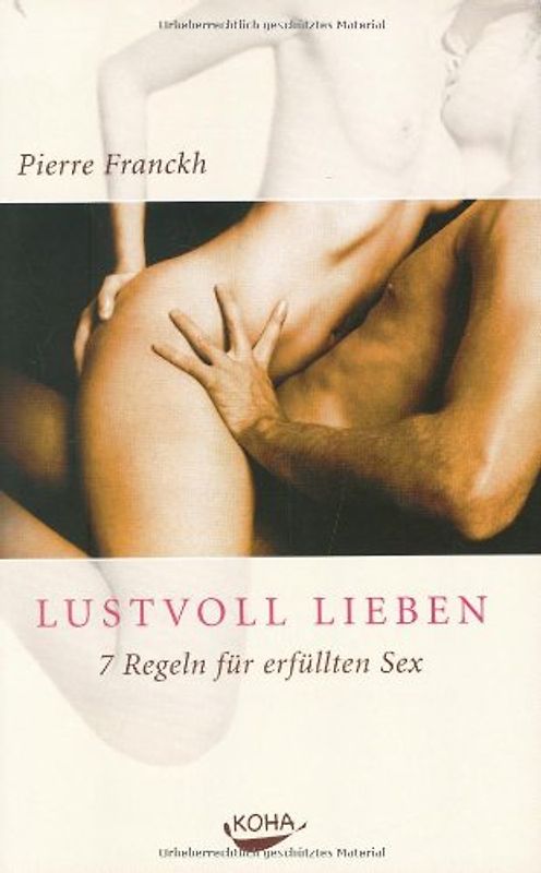 Lustvoll Lieben. 7 Regeln für erfüllten Sex (Gebundene Ausgabe)