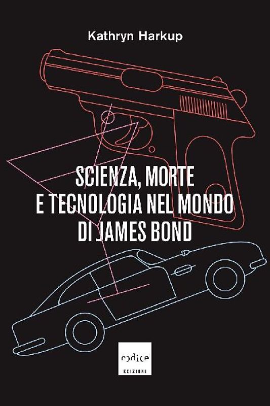 Scienza, morte e tecnologia nel mondo di James Bond