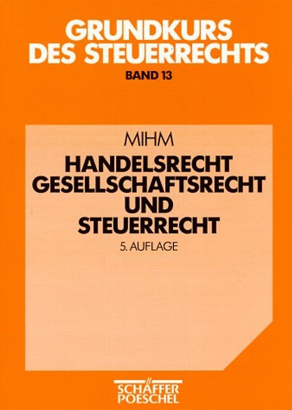 Handelsrecht, Gesellschaftsrecht und Steuerrecht