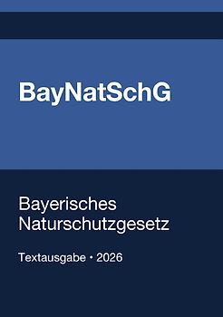 BayNatSchG - Bayerisches Naturschutzgesetz 2026