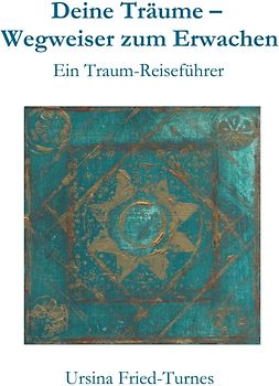 Deine Träume – Wegweiser zum Erwachen