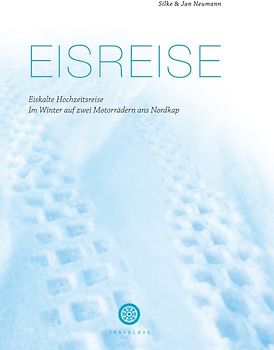 Eisreise. Eiskalte Hochzeitsreise