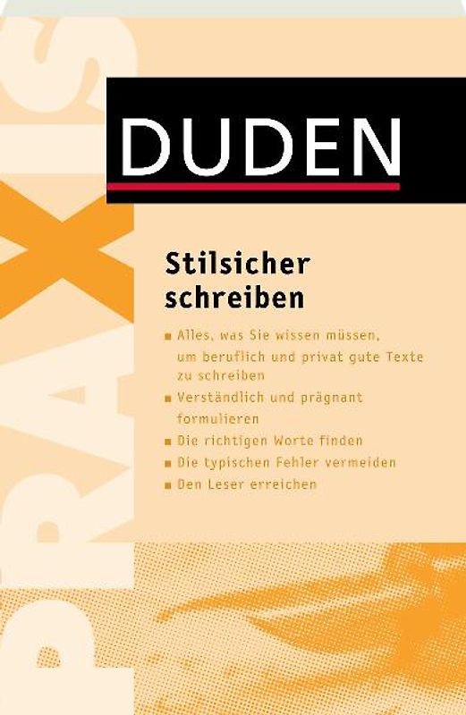 Duden Praxis - Stilsicher schreiben