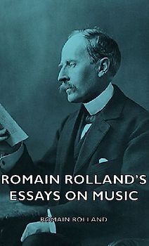 Romain Rolland's Essays on Music