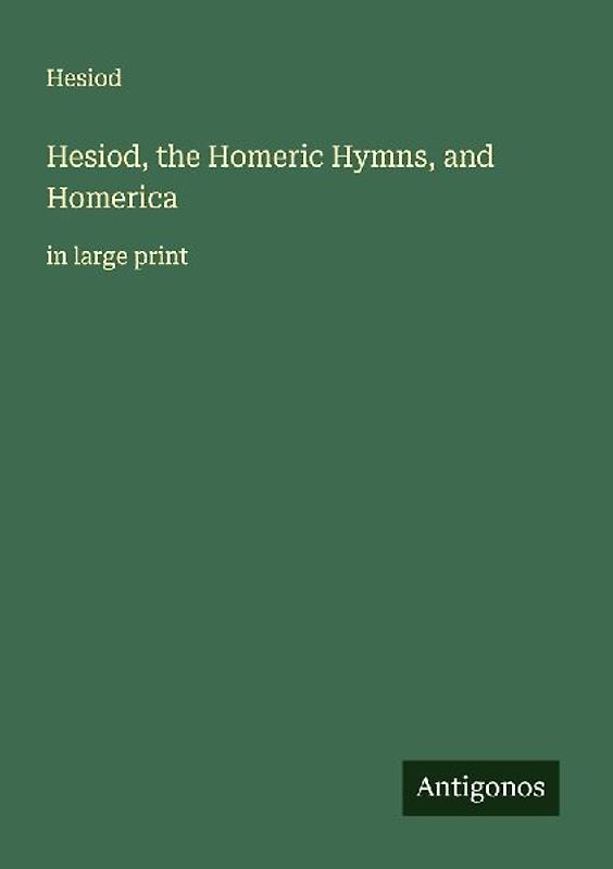 Hesiod, the Homeric Hymns, and Homerica
