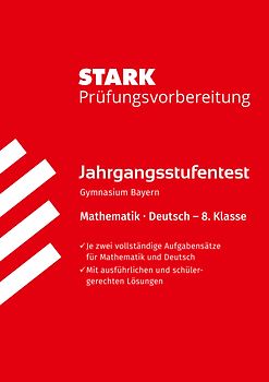 STARK Mathematik/Deutsch 8. Klasse - Jahrgangsstufentest Gymnasium Bayern - Prüfungsvorbereitung