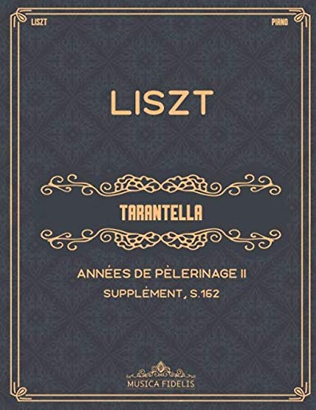 Tarantella: Années de pèlerinage II, Supplément (S.162) - Sheet music for piano