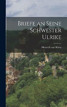 Briefe an seine Schwester Ulrike