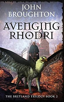 Avenging Rhodri (The Bretland Trilogy, Band 2)