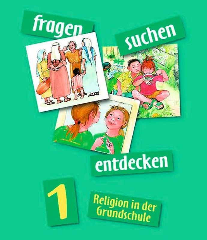 Fragen-suchen-entdecken - Katholische Religion in der Grundschule - Ausgabe 2001 - Band 1