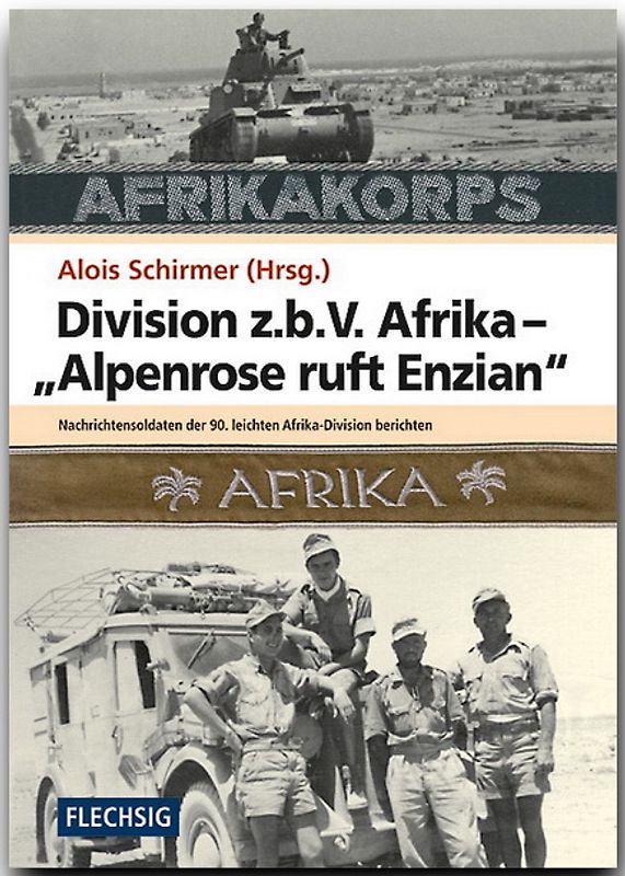 Division z.b.V. Afrika – „Alpenrose ruft Enzian“