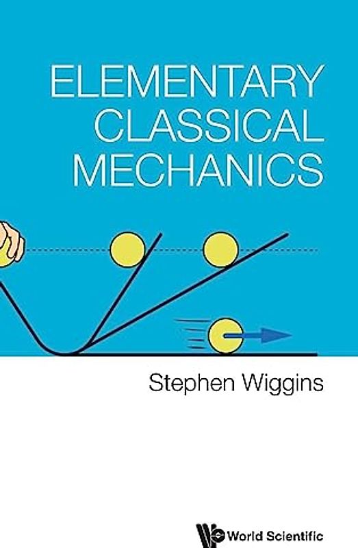 ELEMENTARY CLASSICAL MECHANICS
