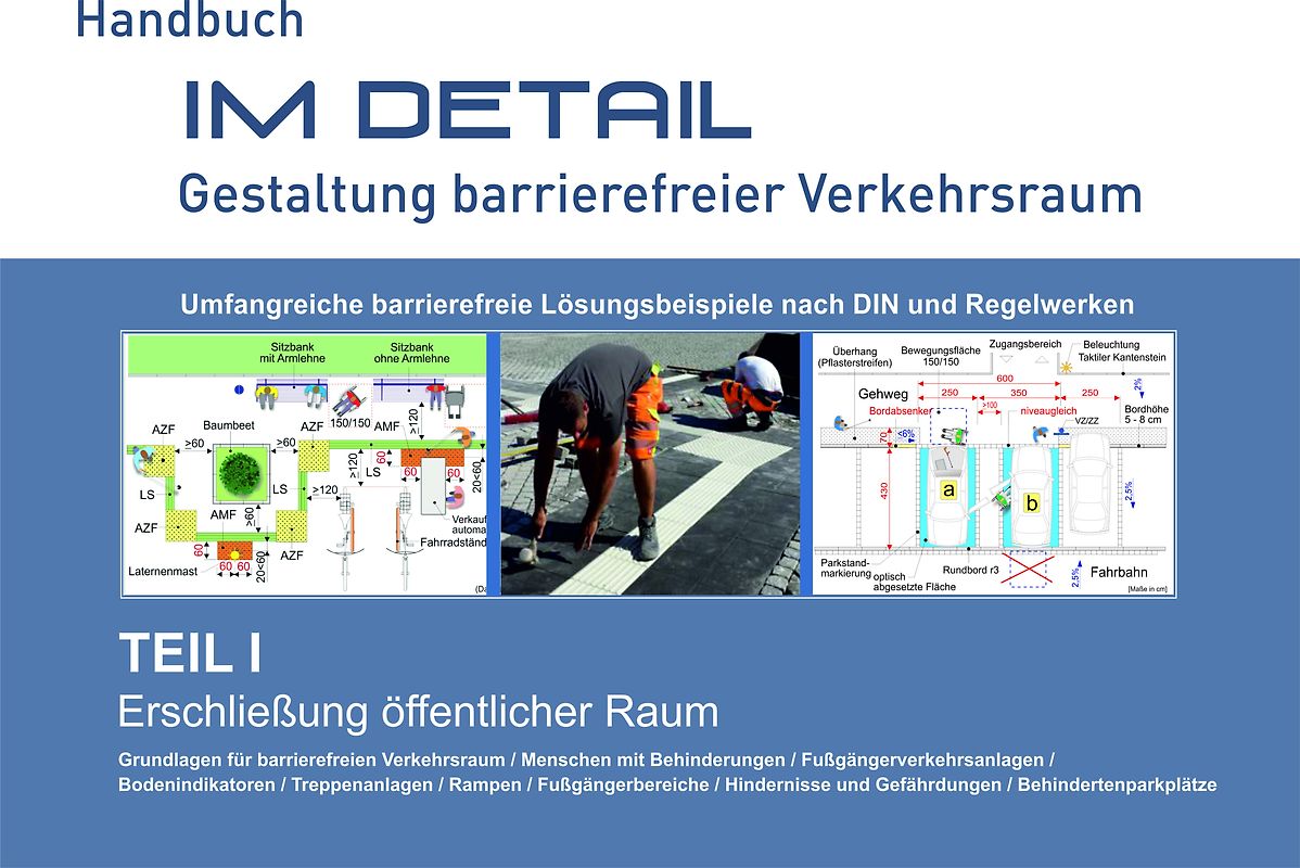 Im Detail – Gestaltung barrierefreier Verkehrsraum