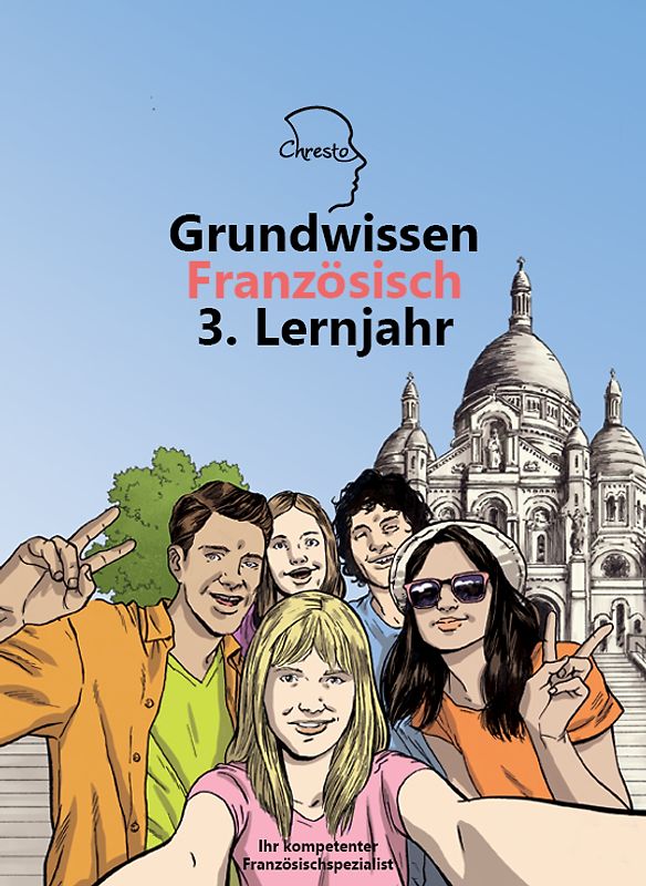 Grundwissen Französisch 3. Lernjahr
