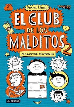 El Club de los Malditos. Malditos matones