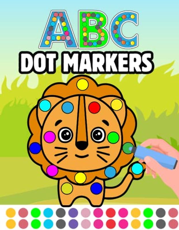 ABC Dot Markers: Preschool Practice Handwriting Workbook: Bring Your ABCs to Life: Fun and Engaging Animal Alphabet Dot Marker Practice Sheets for Kids