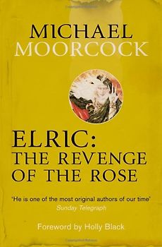 Elric: The Revenge of the Rose - Michael Moorcock