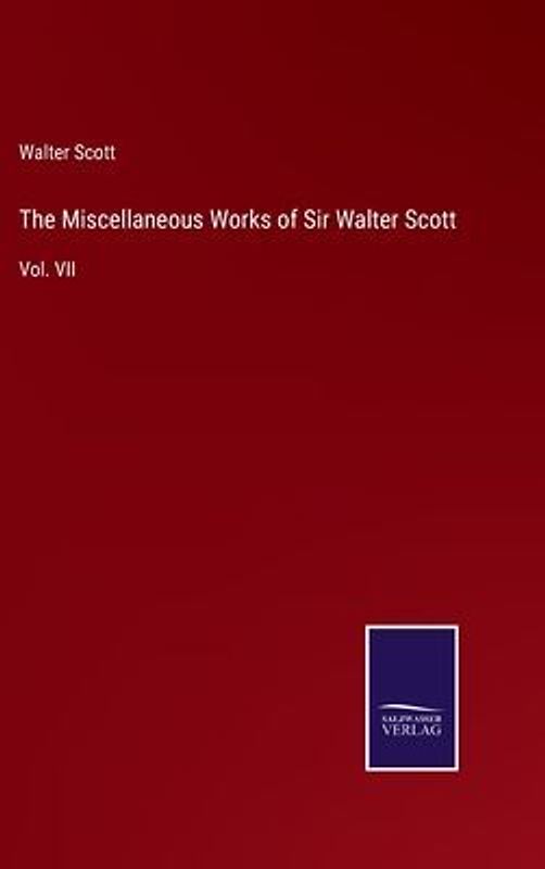 The Miscellaneous Works of Sir Walter Scott