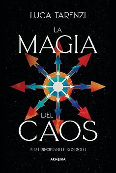 La magia del caos. Guida completa per i praticanti