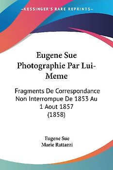 Eugene Sue Photographie Par Lui-Meme