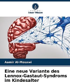 Eine neue Variante des Lennox-Gastaut-Syndroms im Kindesalter
