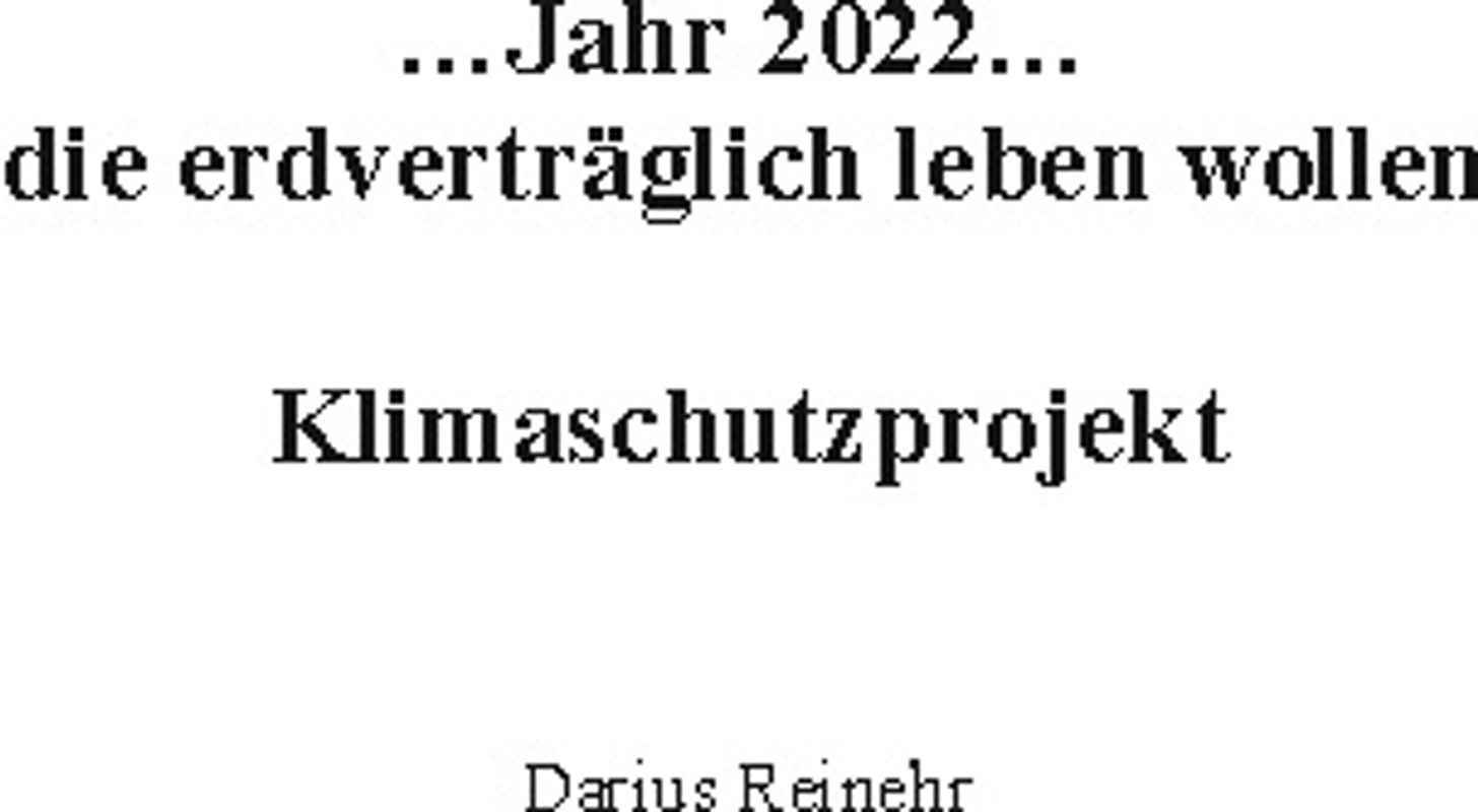 ...Jahr 2022...die erdverträglich leben wollen