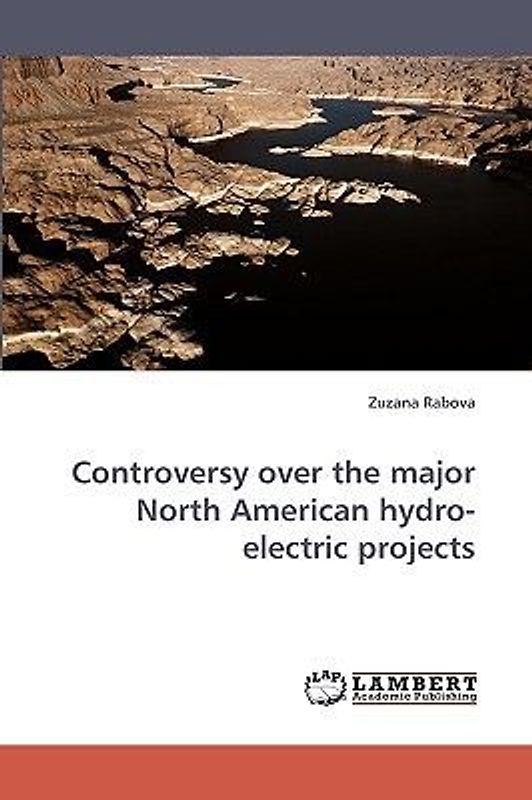 Controversy over the major North American hydro-electric projects
