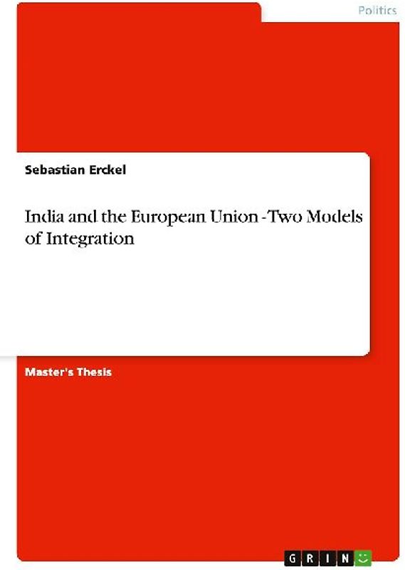 India and the European Union - Two Models of Integration