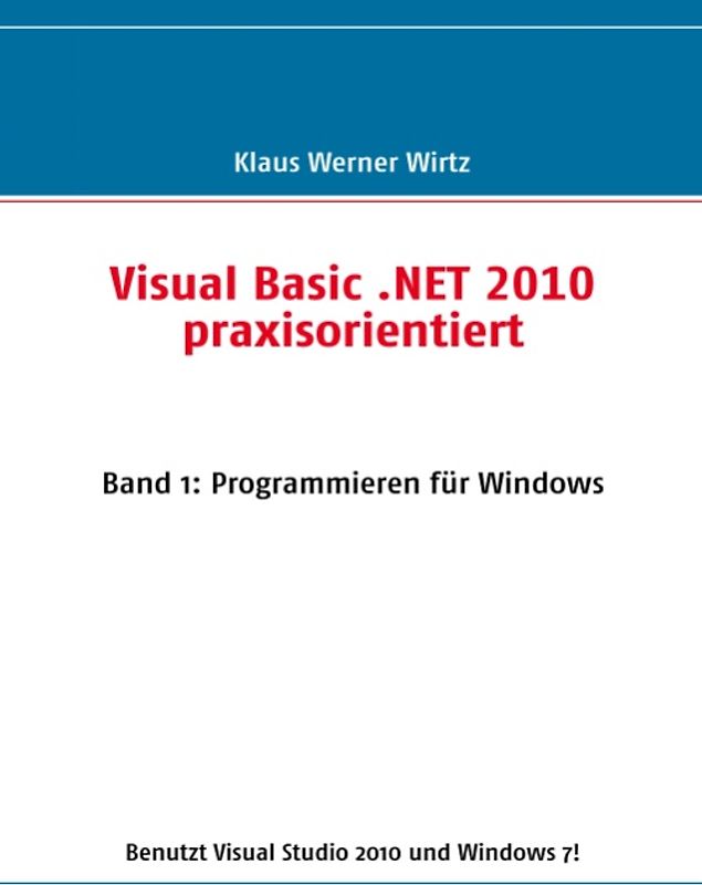 Visual Basic .NET 2010 praxisorientiert