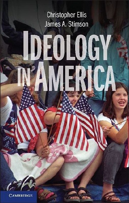 Ideology in America. Christopher Ellis, James A. Stimson