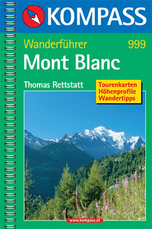 Mont Blanc. Wanderführer mit Tourenkarten, Höhenprofilen und Wandertipps