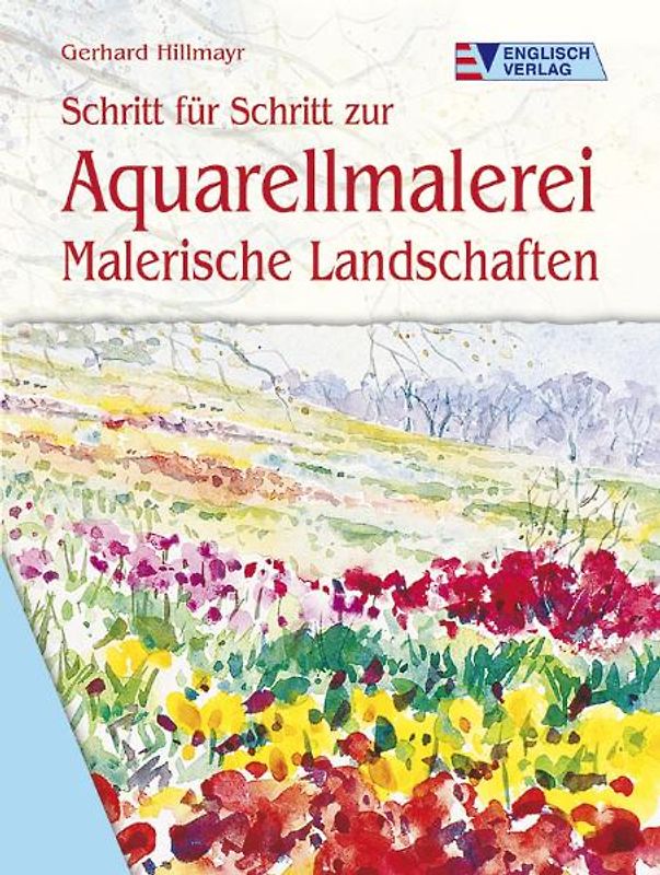Schritt für Schritt zur Aquarellmalerei
