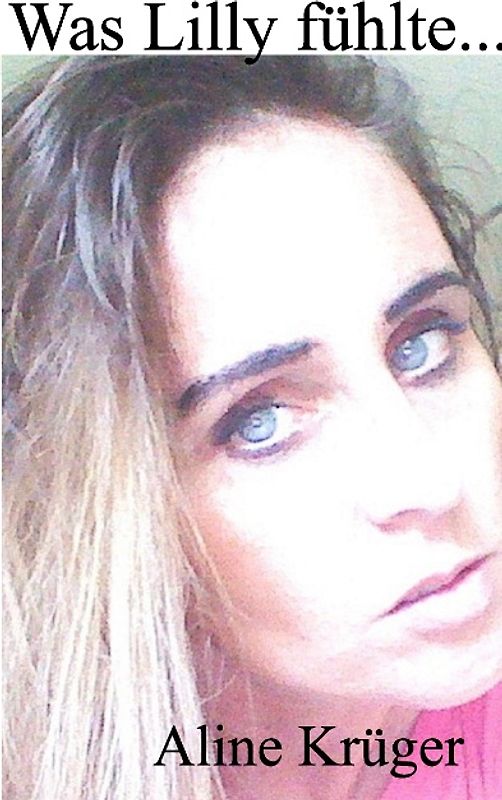 Was Lilly fühlte...