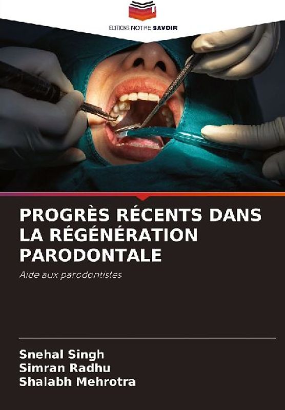 PROGRÈS RÉCENTS DANS LA RÉGÉNÉRATION PARODONTALE