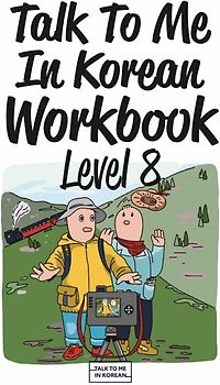 Talk To Me In Korean Workbook - Level 8