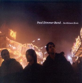 Paul Dimmer Band - Im Kleinen Kreis