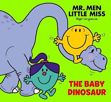 Mr Men Little Miss: The Baby Dinosaur
