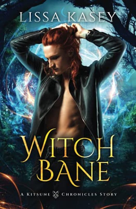 Witchbane: Gay Urban Fantasy Action Adventure Novel (A Kitsune Chronicles Story, Band 3)