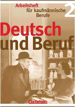 Deutsch und Beruf - Kaufmännische Berufe / Heft 2 - Arbeitsheft
