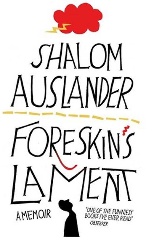 Foreskin's Lament - Shalom Auslander